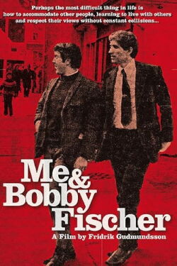 Me & Bobby Fischer (2009)