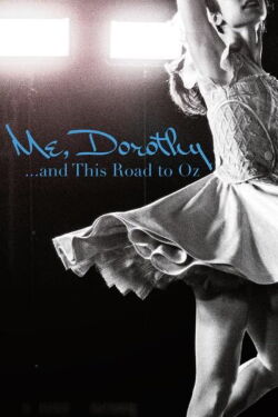 Me, Dorothy...and This Road To Oz (2018)