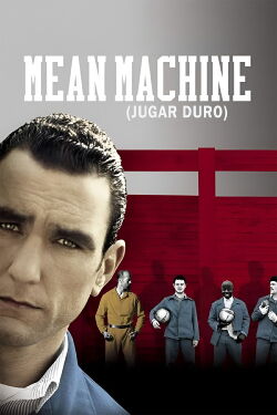 Mean Machine (Jugar duro) (2001)