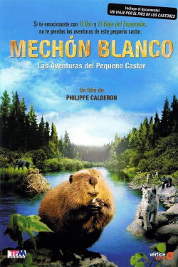 Mechón blanco, las aventuras del pequeño castor (2008)