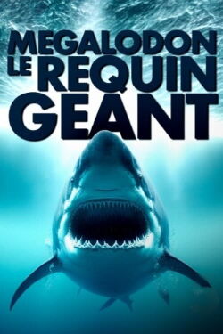 Mégalodon, le requin géant (2022)