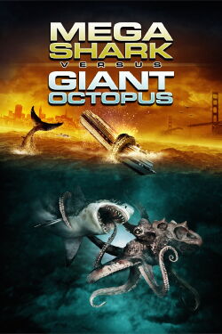 Megatiburón contra pulpo gigante (2009)