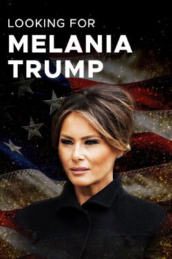 Melania Trump, ese oscuro objeto del poder (2020)