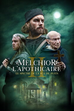 Melchior l'apothicaire : Le spectre de la rue du Puits (2022)