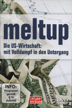 Meltup: Die US-Wirtschaft mit Volldampf in den Untergang (2010)