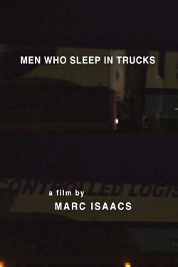 Men Who Sleep in Trucks (2016)