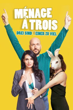 Ménage à trois – Drei sind (k)einer zu viel (2017)
