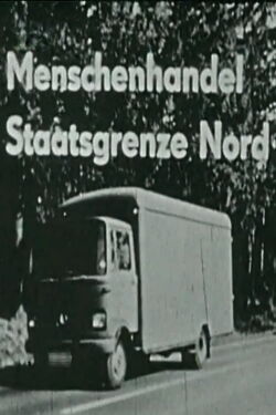 Menschenhandel, Staatsgrenze Nord (1976)
