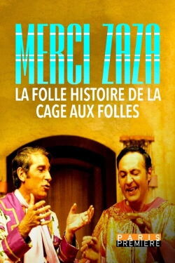 Merci Zaza - La Folle Histoire de la Cage aux Folles (2023)