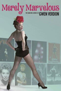 Merely Marvelous: The Dancing Genius of Gwen Verdon (2019)
