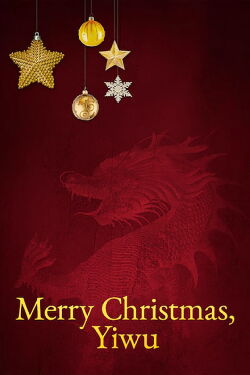 Merry Christmas, Yiwu (2020)