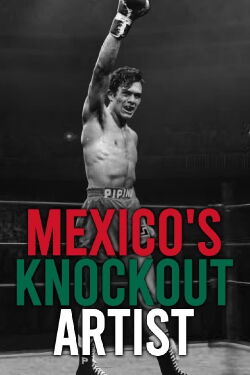 Mexico's Knockout Artist (2021)