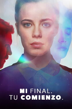 Mi final. Tu comienzo. (2019)