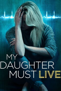Mi hija debe vivir (2014)