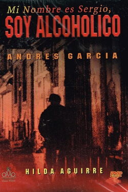 Mi nombre es Sergio, soy alcohólico (1981)