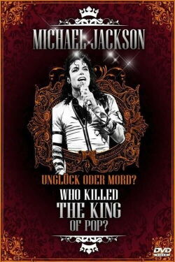 Michael Jackson - Who Killed The King of Pop? (2010)