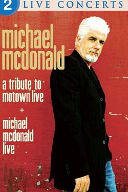 Michael McDonald: Live & A Tribute to Motown (2008)