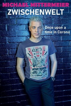 Michael Mittermeier: Zwischenwelt – Once Upon a Time in Corona (2020)