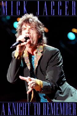 Mick Jagger: A Knight to Remember (2019)