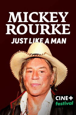 Mickey Rourke: Just Like a Man (2022)