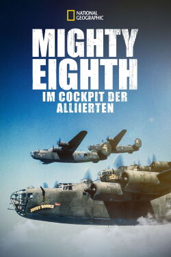 Mighty Eighth - Im Cockpit der Alliierten (2020)