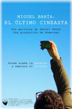Miguel Bahía: The Last Filmmaker (2016)