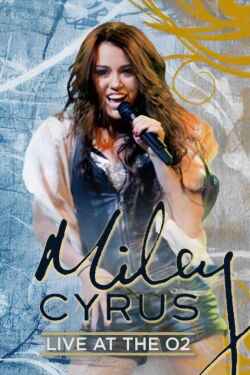 Miley Cyrus - Live at the O2 (2010)