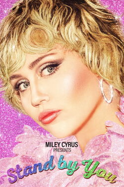 Miley Cyrus: Stand by You (2021)