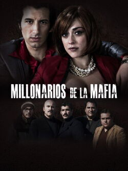 Millonarios de la mafia (2014)