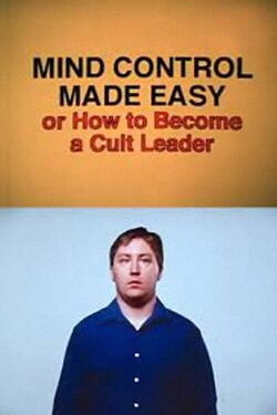 Mind Control Made Easy or How to Become a Cult Leader (1999)