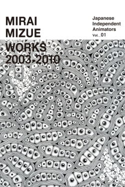Mirai Mizue Works 2003-2010 (2010)