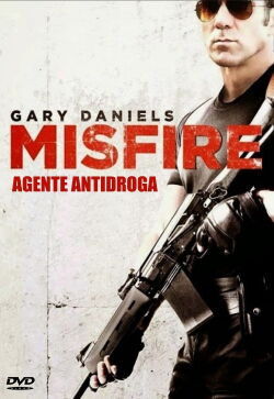Misfire: Agente antidroga (2014)