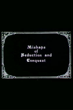 Mishaps of Seduction and Conquest (1984)