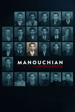 Missak Manouchian and the Red Poster (2024)