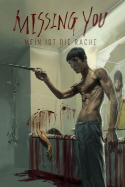 Missing You - Mein ist die Rache (2016)