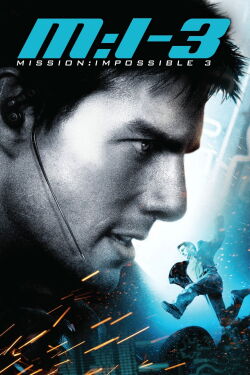 Mission : Impossible 3 (2006)