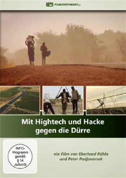 Mit Hightech und Hacke gegen die Dürre (2016)