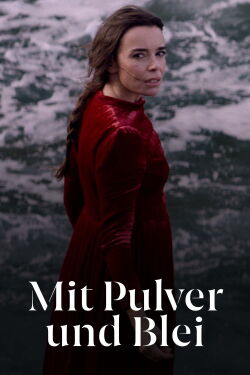 Mit Pulver und Blei (2022)