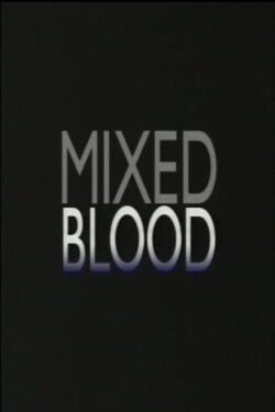 Mixed Blood (1993)