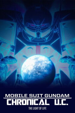 Mobile Suit Gundam: The Light of Life Chronicle U.C. (2019)