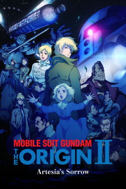 Mobile Suit Gundam: The Origin II - Le chagrin d'Artesia (2015)