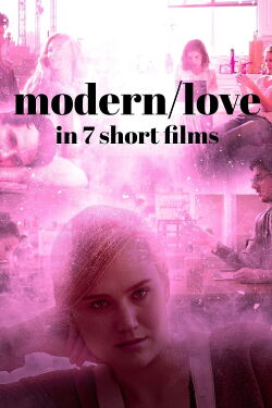 Modern/love in 7 short films (2019)