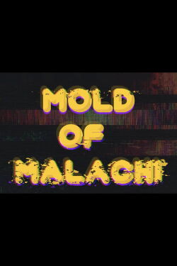 Mold of Malachi (2022)