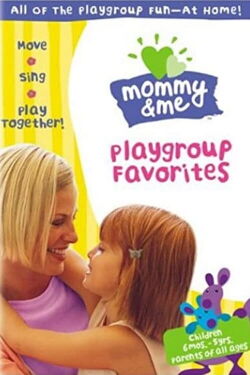 Mommy & Me: Playgroup Favorites (2004)
