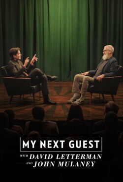 Mon prochain invité avec David Letterman et John Mulaney (2024)