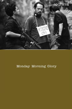 Monday Morning Glory (2005)