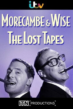 Morecambe And Wise: The lost Tapes (2021)