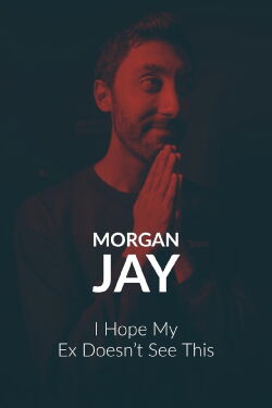 Morgan Jay - I Hope my Ex Doesn’t See This. (2020)