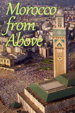 Morocco Seen from Above (2017)