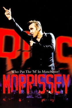 Morrissey - Who Put The 'M' In Manchester? (2005)